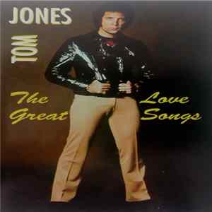 Tom Jones - The Great Love Songs FLAC