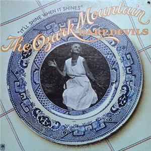 The Ozark Mountain Daredevils - It'll Shine When It Shines FLAC