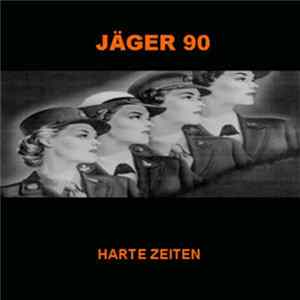 Jäger 90 - Harte Zeiten FLAC