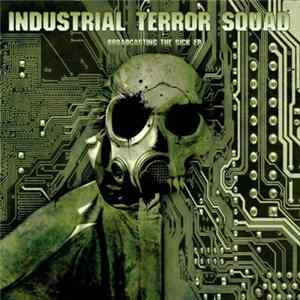 Industrial Terror Squad - Broadcasting The Sick FLAC