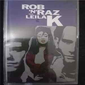 Rob 'N' Raz Feat. Leila K - Rob 'N' Raz Featuring Leila K FLAC