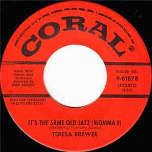 Teresa Brewer - It's The Same Old Jazz (Momma!!) / Born To Love FLAC