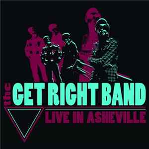 The Get Right Band - Live In Asheville FLAC