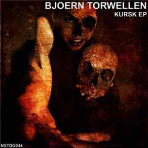 Bjoern Torwellen - Kursk EP FLAC