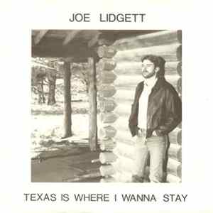 Joe Lidgett - Texas Is Where I Wanna Stay FLAC