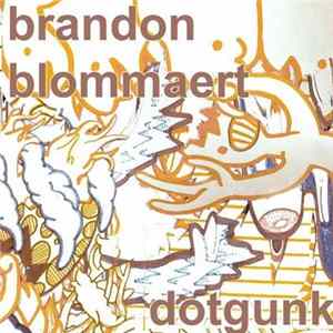Brandon Jan Blommaert - Dotgunk FLAC