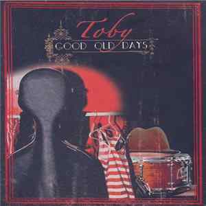 Toby Beard - Good Old Days FLAC