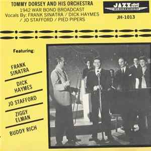 Tommy Dorsey And His Orchestra - 1942 War Bond Broadcast FLAC