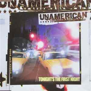 Unamerican - Tonight's The First Night FLAC
