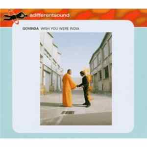 Govinda - Wish You Were India FLAC