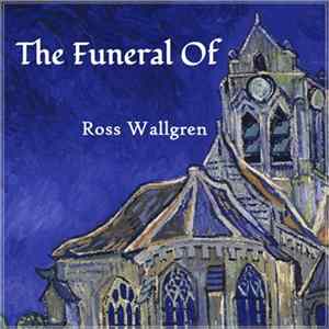 Ross Wallgren - The Funeral Of FLAC