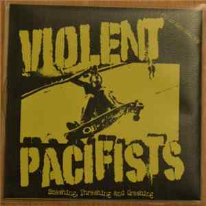Violent Pacifists - Smashing Thrashing And Crashing FLAC