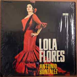 Lola Flores Y Antonio Gonzalez - Lola Flores Y Antonio Gonzalez FLAC