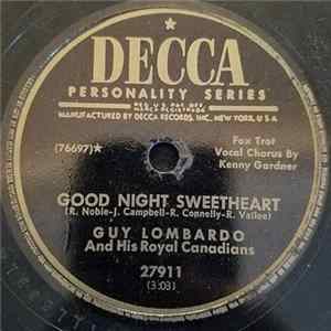 Guy Lombardo And His Royal Canadians - Good Night, Sweetheart / I'll See You In My Dreams FLAC