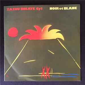 Zazou / Bikaye / Cy 1 - Noir Et Blanc FLAC