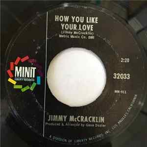 Jimmy McCracklin - How You Like Your Love / Get Together FLAC