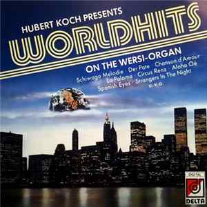 Hubert Koch Presents - Worldhits On The Wersi-Organ FLAC