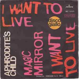 Aphrodite's Child - I Want To Live / Magic Mirror FLAC