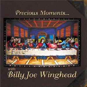 Billy Joe Winghead - Precious Moments With... FLAC