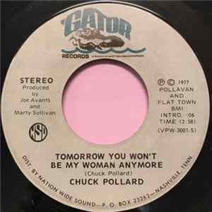 Chuck Pollard - Tomorrow You Won't Be My Woman Anymore / I've Never Had A Thing That Ain't Been Used FLAC