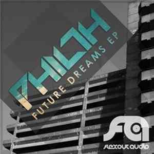 Philth - Future Dreams EP FLAC