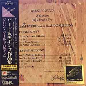 Glenn Gould - William Byrde, Orlando Gibbons - A Consort Of Musicke Bye William Byrde And Orlando Gibbons FLAC