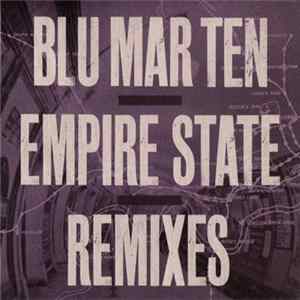 Blu Mar Ten - Empire State Remixes FLAC