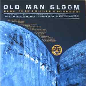 Old Man Gloom - Seminar II: The Holy Rites Of Primitivism Regressionism FLAC