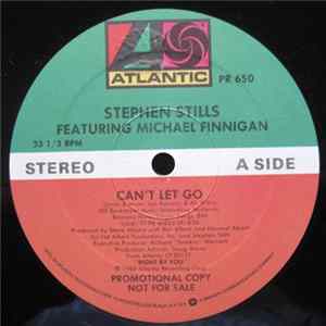 Stephen Stills Featuring Michael Finnigan - Can't Let Go FLAC
