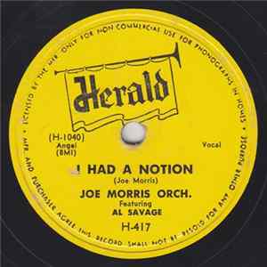 Joe Morris Orch. Featuring Al Savage - I Had A Notion / Just Your Way Baby FLAC