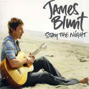 James Blunt - Stay The Night FLAC