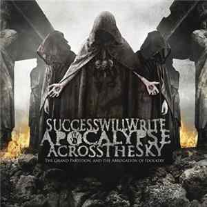 Success Will Write Apocalypse Across The Sky - The Grand Partition And The Abrogation Of Idolatry FLAC