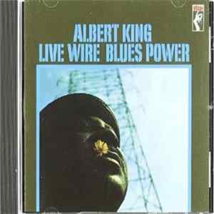 Albert King - Live Wire/Blues Power FLAC
