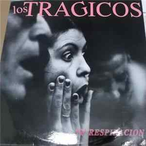 Los Trágicos - ... Tu Respiracion FLAC