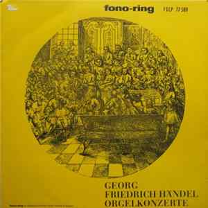 Georg Friedrich Händel - Orgelkonzerte FLAC