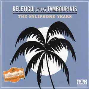 Keletigui Et Ses Tambourinis - The Syliphone Years FLAC