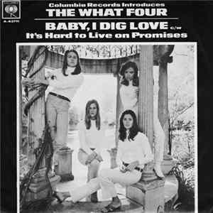 The What Four - Baby, I Dig Love / It's Hard To Love On Promises FLAC