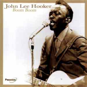 John Lee Hooker - Boom Boom FLAC