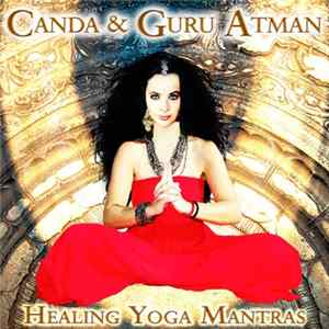 Canda & Guru Atman - Healing Yoga Mantras FLAC