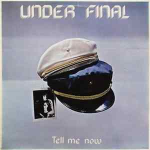 Under Final - Tell Me Now FLAC