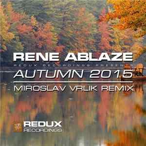 Rene Ablaze - Autumn 2015 (Miroslav Vrlik Remix) FLAC