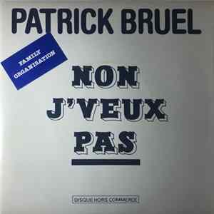 Patrick Bruel - Non J'veux Pas - Hors Commerce FLAC