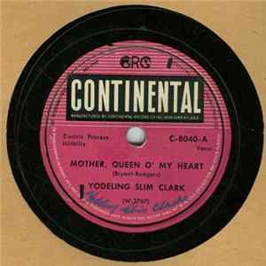 Yodeling Slim Clark - Mother, Queen O' My Heart / Cowboy's Dream FLAC