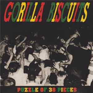Gorilla Biscuits - Puzzle Of 38 Pieces FLAC