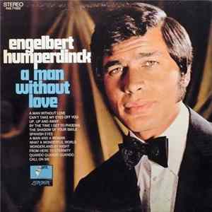 Engelbert Humperdinck - A Man Without Love FLAC