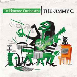 The Jimmy C - Un Homme Orchestre (Vert) FLAC
