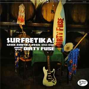 Dirty Fuse - Surfbetika! FLAC