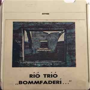 Rio Trio - Bommfaderí FLAC