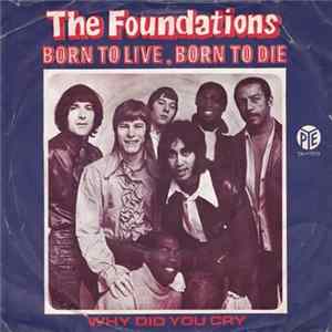 The Foundations - Born To Live, Born To Die FLAC