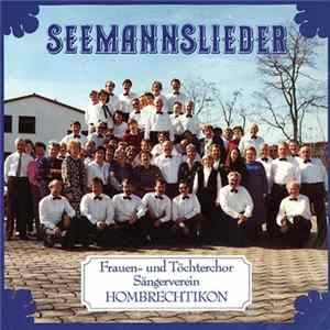 Frauen- Und Töchterchor Sängerverein Hombrechtikon - Seemannslieder FLAC